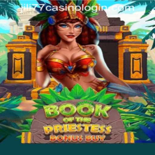Exploring BookOfThePriestess at JILI77 CASINO LOGIN