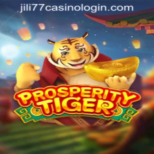 Explore ProsperityTiger: An In-depth Look into JILI77 Casino's Latest Offering