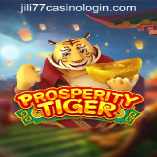 Explore ProsperityTiger: An In-depth Look into JILI77 Casino's Latest Offering